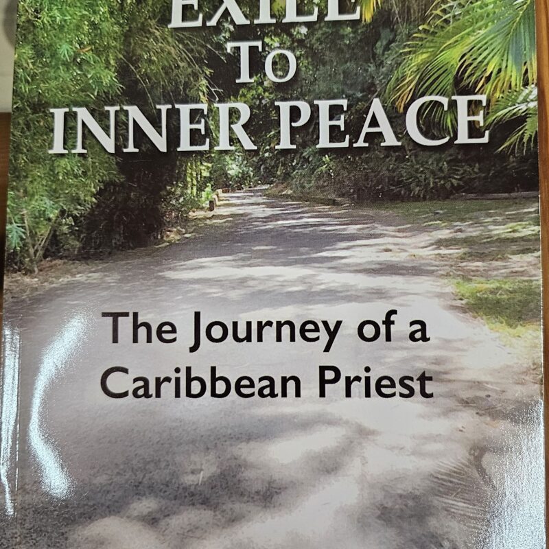 From Exile to Inner Peace - The journey of a Caribbean Priest