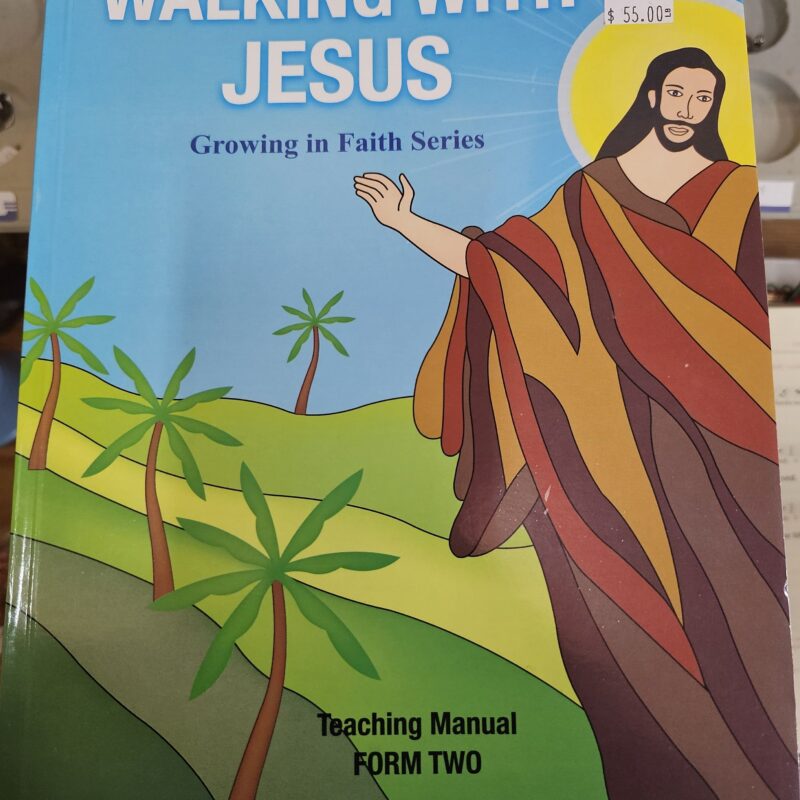 Walking with Jesus - Growing in Faith Series - Teaching Manual (Form Two)
