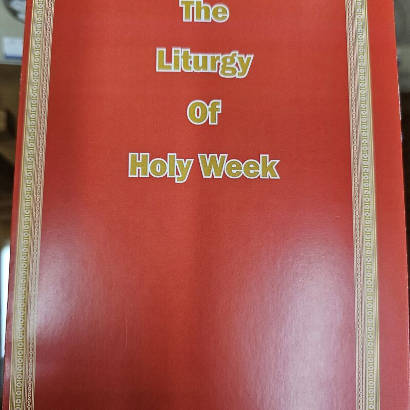 The Liturgy of Holy Week (Holy week Book)
