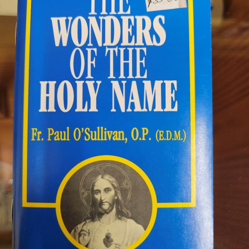 The Wonders of the Holy Name by Fr. Paul Sullivan